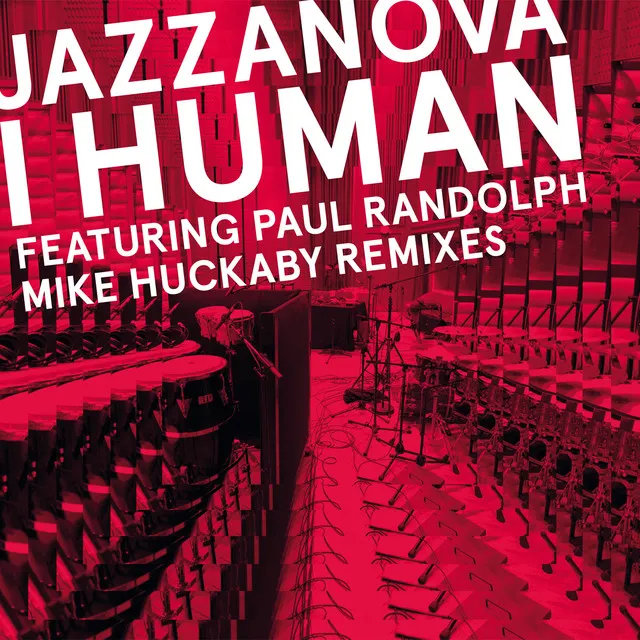 I Human (Mike Huckaby Remixes)