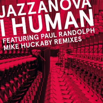 I Human (Mike Huckaby Remixes) by Mike Huckaby