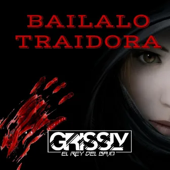 Bailalo Traidora by Grissly