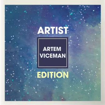 Artist Edition by Artem Viceman