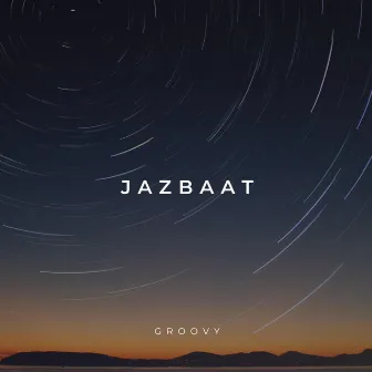 Jazbaat by GROOVY