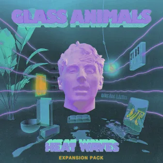 Heat Waves (Expansion Pack) by Glass Animals