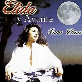 Luna Llena by Elida Reyna Y Avante