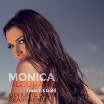 Monica Alcorano - Touch Is Gold by OD Hunte