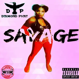 Savage by Diamond Phat