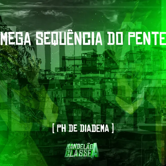 Mega Sequência do Pente