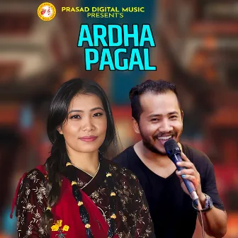 Ardha Pagal by Dipak Thapa