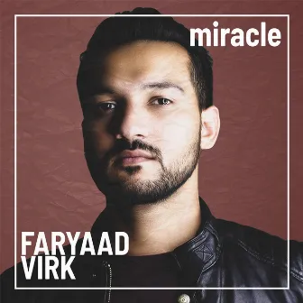 Miracle by FARYAAD VIRK