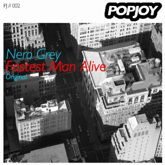 Fastest Man Alive (Main Mix) by Nero Grey