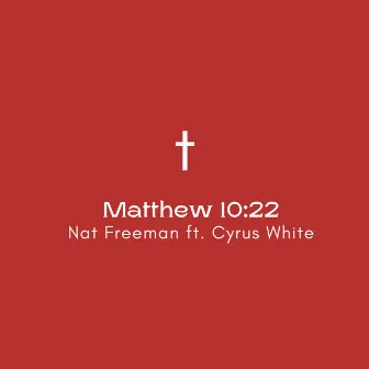 Matthew 10:22 by Nat Freeman