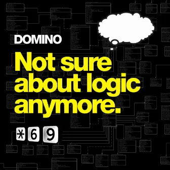 Not Sure About Logic Anymore by Domino