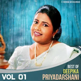 Best Of Deepika Priyadarshani, Vol. 01 by Deepika Priyadarshani