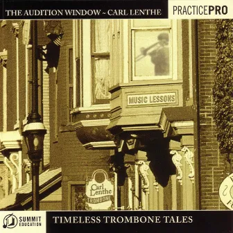 Audition Window: Timeless Trombone Tales by Carl Lenthe