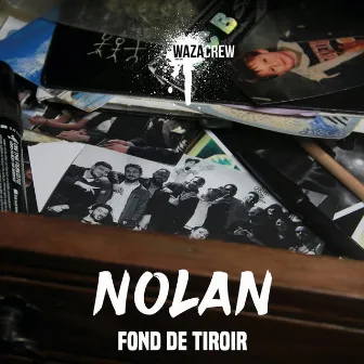 Fond de tiroir by Nolan