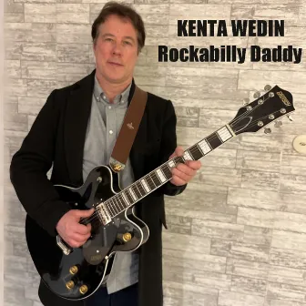 Rockabilly Daddy by Kenta Wedin