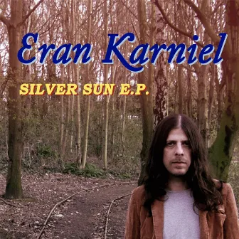 Silver Sun E.P. by Eran Karniel