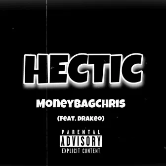 Hectic by MoneyBagChris