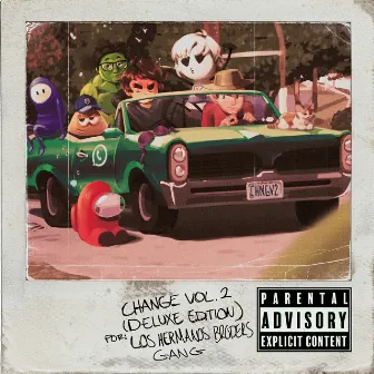 Change Vol. 2 (Deluxe Edition) by Los Hermanos Broders Gang