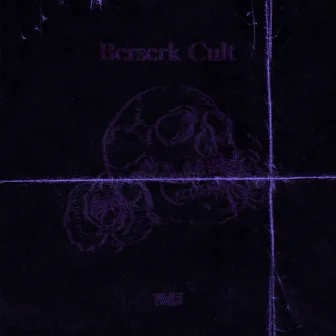 Berserk Cult Vol.1 by Berserk Cult