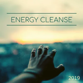 Energy Cleanse 2019 - Deep Focus, Inner Peace, Spiritual Consciousness by Vital Energy Duo