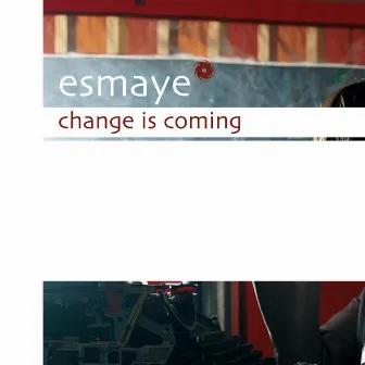 Change Is Coming by Esmaye