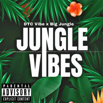 Jungle Vibes by DTC Vibe