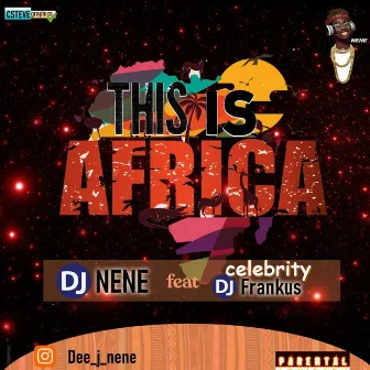 THIS IS AFRICA by DJ NENE