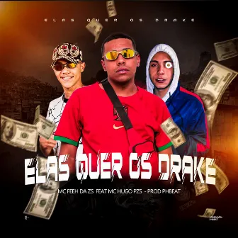 Elas Quer os Drake by mc feeh da zs