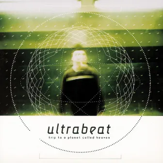 Trip To A Planet Called Heaven by Ultrabeat