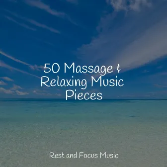 50 Massage & Relaxing Music Pieces by Unknown Artist