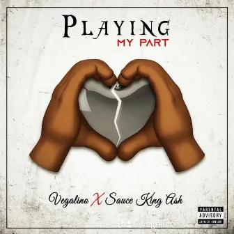 PLAYING MY PART by Vegalino