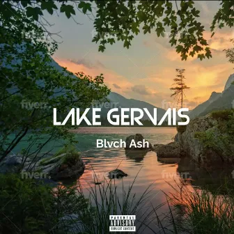 Lake Gervais by Blvck Ash