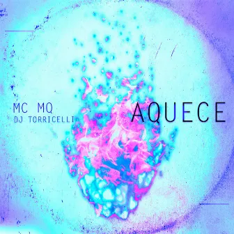 Aquece by MC MQ