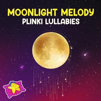 Moonlight Melody by Plinki Lullabies