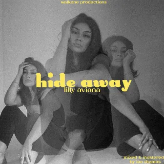 Hide Away by Lilly Aviana