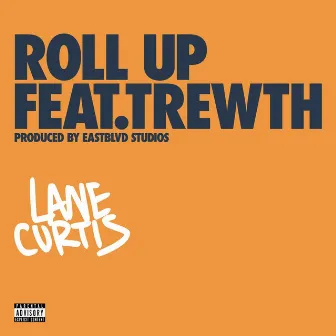 Roll Up by Trewth