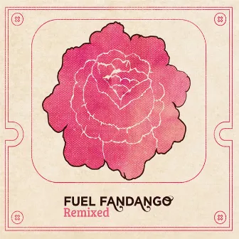 Remixed by Fuel Fandango