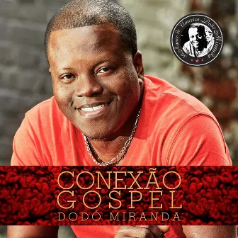 Conexao Gospel by Dodô Miranda