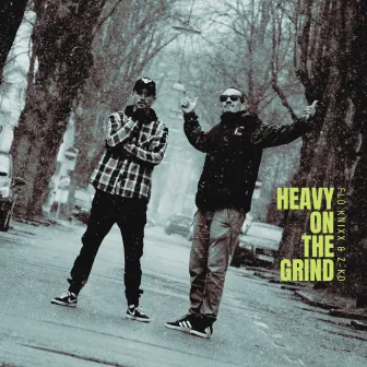 Heavy On The Grind by Flo Knixx