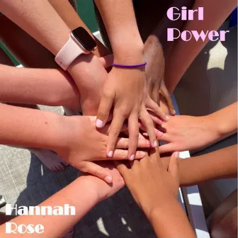 Girl Power by Hannah Rose