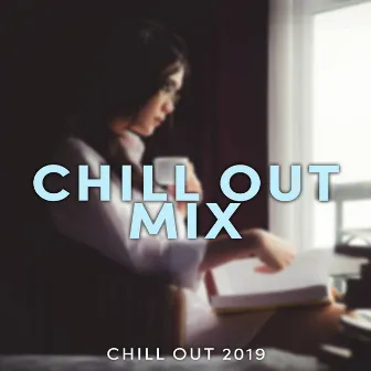 Chill Out Mix by Chill Out 2019