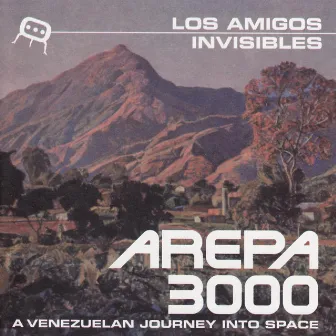 Arepa 3000 by Los Amigos Invisibles