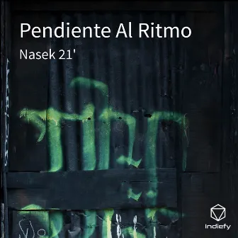 Pendiente Al Ritmo by Nasek 21'