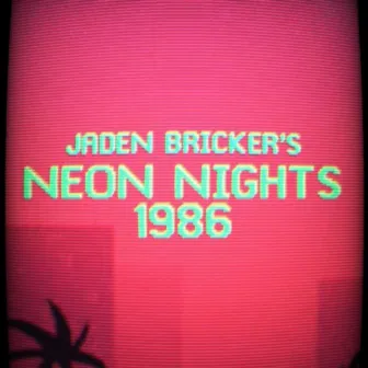 Neon Nights 1986 by Jaden Bricker