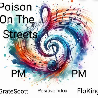 Poison on The Streets by PM Possitive Mobility