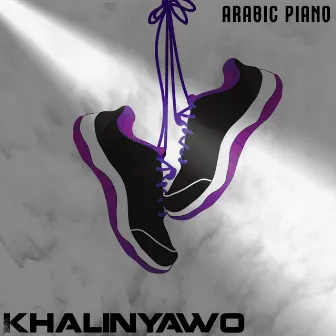 Khalinyawo by Arabic Piano