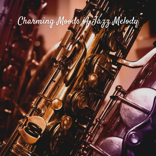 Charming Moods of Jazz Melody