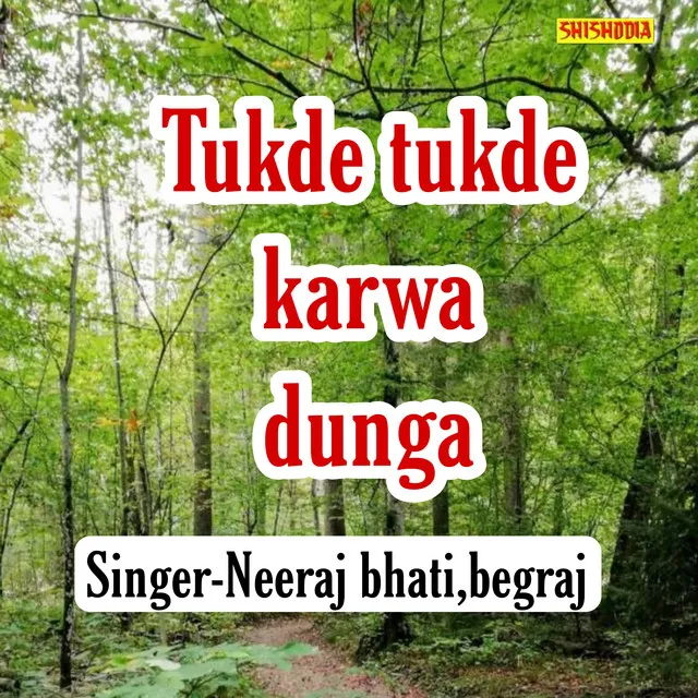 Tukde Tukde Karwa Dunga