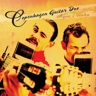 Agua e Vinho by Copenhagen Guitar Duo