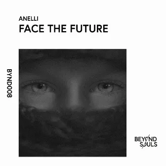 Face the Future by Anelli